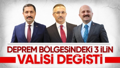 Hatay, Gaziantep ve Adıyaman'a yeni valiler atandı