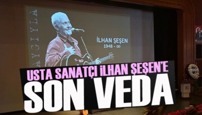 Hayatını kaybeden ünlü sanatçı İlhan Şeşen son yolculuğuna uğurlandı.