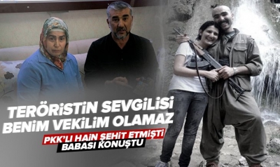 HDP'li Semra Güzel'in sevgilisinin şehit ettiği Mücahid'in babası konuştu: Benim vekilim olamaz