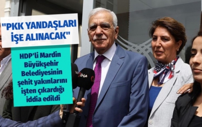 HDP'li Mardin Büyükşehir Belediyesi'nde skandallar bitmiyor! Bir şehit yakını daha işten çıkarıldı...