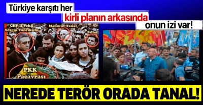 Türkiye karşıtı her tezgahın ardından CHP'li Mahmut Tanal çıkıyor!.