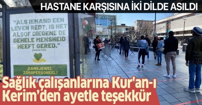 Hollanda'da sağlık çalışanlarına Kur'an-ı Kerim'den ayetle teşekkür ettiler.
