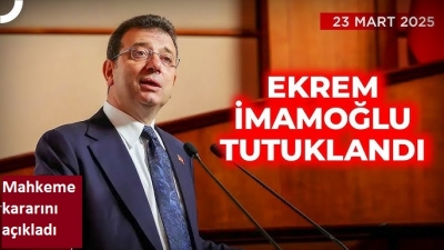 İBB Başkanı Ekrem İmamoğlu tutuklandı: Mahkeme kararını açıkladı