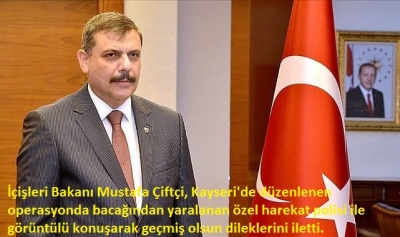 İçişleri Bakanı Mustafa Çiftçi operasyonda yaralanan polisle görüntülü konuştu!