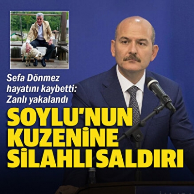 İçişleri Bakanı Süleyman Soylu'nun kuzeni silahlı saldırıda hayatını kaybetti