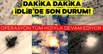İdlib SON DAKİKA - Şehitlerimizin hesabı soruluyor! Suriye'deki Esed rejim güçleri havadan ve karadan vuruluyor; İdlib'de son durum!...