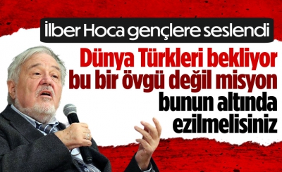 İlber Ortaylı’dan dikkat çeken açıklamalar: Dünya Türkleri bekliyor!