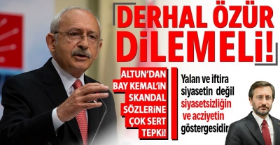 İletişim Başkanı Fahrettin Altun: Kemal Kılıçdaroğlu Başkan Erdoğan ve milletimizden özür dilemelidir