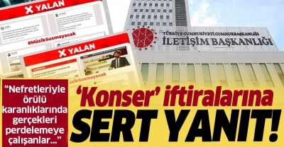 İletişim Başkanlığından 'Yeditepe Konserleri'ne ilişkin iftiralara sert yalanlama!....