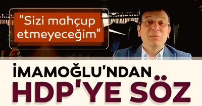 İmamoğlu'ndan HDP'li seçmene söz... 