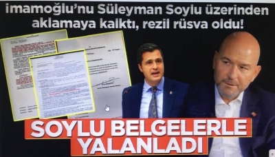İmamoğlu’nu Süleyman Soylu üzerinden aklamaya kalktı, rezil rüsva oldu! Soylu belgeleriyle yalanladı