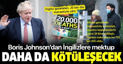  İngiltere'de Kovid-19 paniği: İşler daha da kötüleşecek.Dünya genelinde ise vaka sayısı 723 bini aştı (Corona virüs son durum).