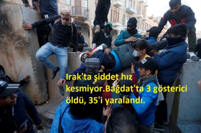 Irak'ta şiddet hız kesmiyor (Bağdat'ta 3 gösterici öldü, 35'i yaralandı)