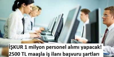 İŞKUR 1 milyon personel alımı yapacak!.