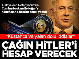 İsrail Başbakanı Netanyahu'nun, Cumhurbaşkanı Erdoğan'a karşı açıklamalarına tepki yağdı