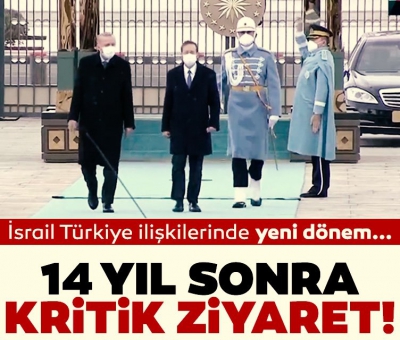 İsrail Cumhurbaşkanı Herzog Ankara'da! Başkan Erdoğan resmi törenle karşıladı