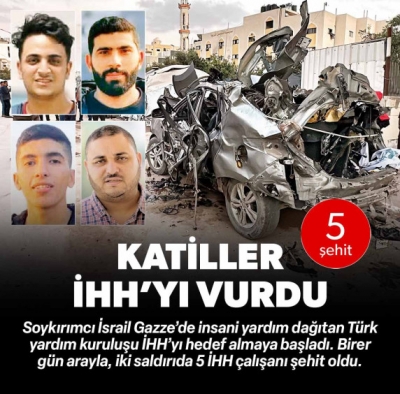 israil Gazze'de İHH'nın aracını vurdu: 5 şehit