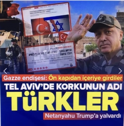 İsrail'in bitmeyen Ankara hazımsızlığı! Hedeflerinde Başkan Erdoğan var: Türkler ön kapıdan içeriye girdi.