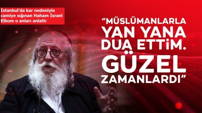 İsrailli haham İstanbul'daki kar esaretinde camiye sığındı: Misafirperverliğe hayran kaldım 