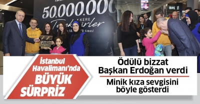 İstanbul Havalimanı'nın 50 milyonuncu yolcusuna hediyesini Başkan Erdoğan verdi