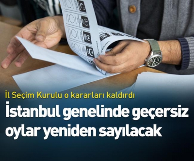 İstanbul'daki geçersiz oylar yeniden sayılacak..
