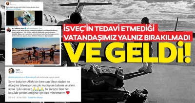 İsveç'te tedavi edilmeyen Türk hasta ambulans uçakla Türkiye'ye getirildi.