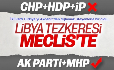 İYİ Parti Türkiye'yi Akdeniz'den dışlamak isteyenlerle bir oldular..