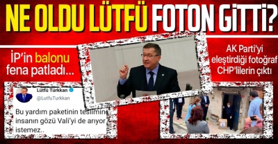 İYİ Partili Lütfü Türkkan patladı! AK Parti'yi eleştirdiği fotoğraf CHP'lilere ait çıkınca rezil rüsva oldu...