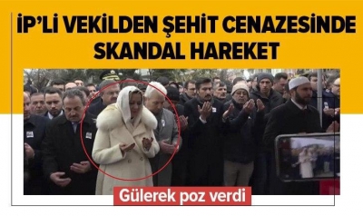İYİ Partili vekilden şaşırtan hareket! Şehit cenazesindeki o davranışı şaşkınlıkla karşılandı.