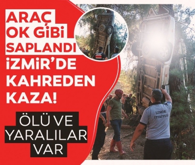 İzmir'de feci kaza! Servis minibüsü şarampole devrildi: 8 ölü 