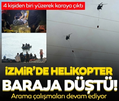 İzmir'de helikopter baraja düştü! 1 kişi yüzerek karaya çıkarken 3 kişinin arama kurtarma çalışmaları devam ediliyor 