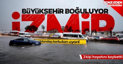 İzmir'de sel felaketi! Acı haber geldi: 2 kişi hayatını kaybetti