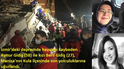 İzmir'deki depremde hayatını kaybeden Aynur Gidiş (58) ile kızı Beril Gidiş (27), Manisa'nın Kula ilçesinde son yolculuklarına uğurlandı.