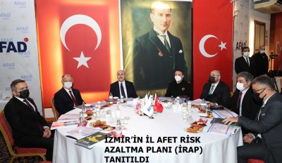 İZMİR’İN İL AFET RİSK AZALTMA PLANI (İRAP) TANITILDI