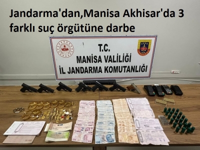 Jandarma'dan,Manisa Akhisar'da 3 farklı suç örgütüne darbe