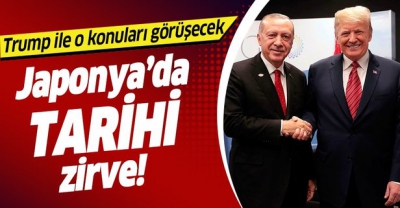 Japonya’da tarihi zirve! Başkan Erdoğan Putin ve Trump ile S-400'ü görüşecek..