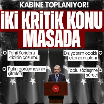 Kabine Başkan Erdoğan liderliğinde toplanıyor! İşte masadaki konu başlıkları
