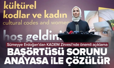 KADEM Vakfı Mütevelli Heyeti Başkanı Sümeyye Erdoğan,  Özel sektörde başörtüsü sorununu anayasa çözer. 