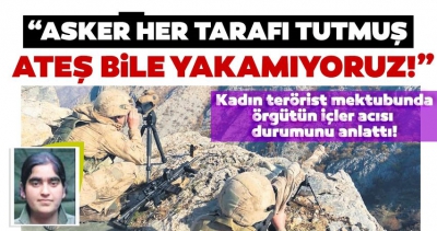 Kadın terörist örgütün içler acısı durumunu anlattı!