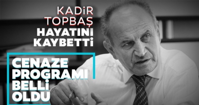 Kadir Topbaş'ın ölüm nedenini oğlu açıkladı! Cenaze programı belli oldu. 