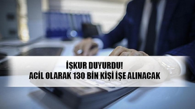 Kamu ve Özele İŞKUR ile 130 Bin Memur ve Personel Alımı İstihdam Edilecek!