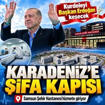 Karadeniz programında büyük gün! Başkan Erdoğan Samsun Şehir Hastanesinin açılışını yapacak