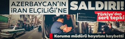 Kardeş, Azerbaycan Elçiliği'ne saldırı | Bir güvenlik görevlisi hayatını kaybetti, kanlı eylemi gerçekleştiren saldırgan yakalandı..