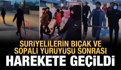 Kendilerini '515 Haşimi' olarak tanıtan Suriyelilerin bıçaklı yürüyüşüne 20 sınır dışı 