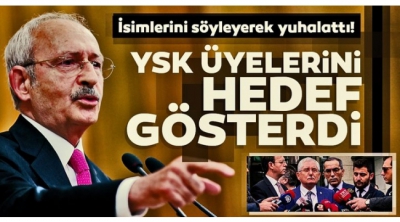 Kılıçdaroğlu'ndan YSK üyeleri için skandal ifadeler...