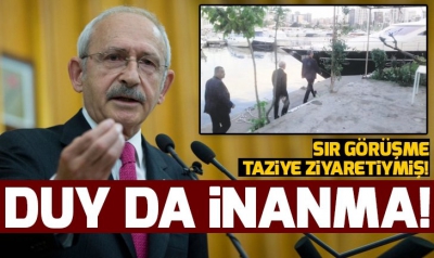 .Kılıçdaroğlu'nun sır görüşmesine Tivnikli kalkanı!...