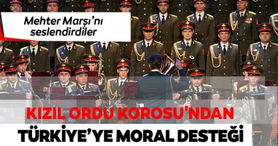 Rus Kızıl Ordu Korosu'ndan anlamlı destek! Türkiye için Mehter Marşı çaldılar.