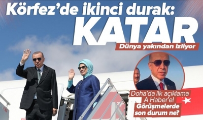 Körfez'de ikinci durak Katar! Dünya yakından takip ediyor! Yatırım ve ticaretin merkezi Türkiye olacak 