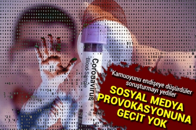 Koronavirüs provokasyonlarına soruşturma!