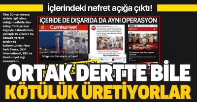 Koronavirüs üzerinden Türkiye'yi hedef alan New York Times, CNN International, BBC ve Cumhuriyet'te sert tepki!..